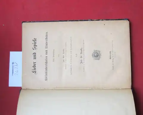 Ranke, Joh[annes] Fr[iedrich]: [219] Lieder und Spiele für Kleinkinderschulen und Kinderstuben. Unter Mitwirkung von Jul. Alb. Ranke. 