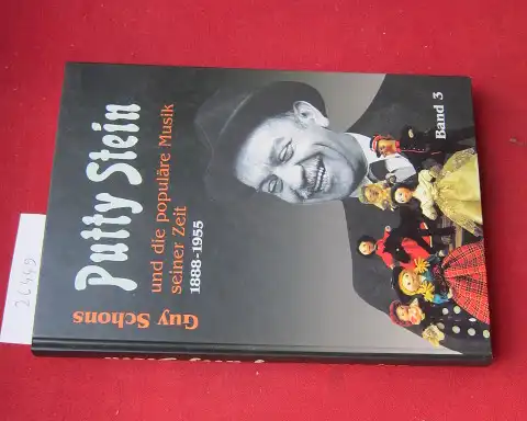 Schons, Guy: Putty Stein (1888 - 1955) und die populäre Musik seiner Zeit. Band 3. 