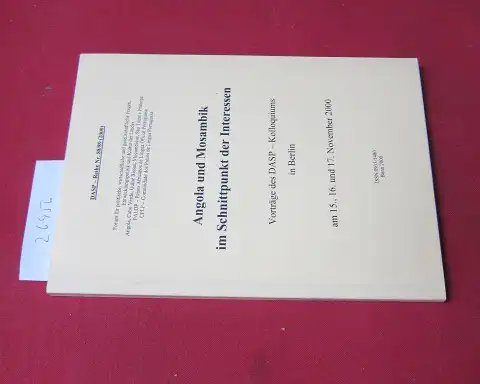 Kuder, Manfred, Tassilo Ernst Beatrix Heintze u. a: Angola und Mosambik im Schnittpunkt der Interessen : Vorträge des DASP-Kolloquiums in Berlin, am 15., 16. und...