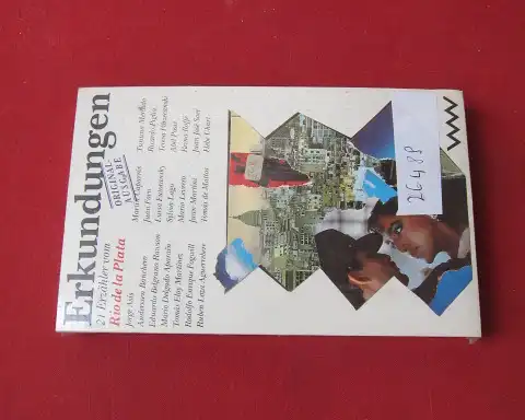 Witt, Wolfgang (Hrsg.): 21 Erzähler vom Rio de la Plata. Erkundungen; [Hrsg. vom Haus der Kulturen der Welt. Dt. von Dorothea Feiler ... Red.: Wolfgang Witt]. 