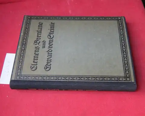 Brentano, Clemens, Edward von Steinle und Alexander von Bernus (Hrsg.): Dichtungen und Bilder. Hrsg. v. A. V. Bernus und Alfons M. v. Steinle. 