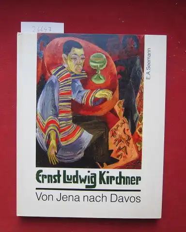 Ehrmann, Anna-Maria, Ernst Ludwig Kirchner Lucius Grisebach u. a: Ernst Ludwig Kirchner : von Jena nach Davos ; eine Ausstellung zum 90. Gründungsjubiläum des Jenaer Kunstvereins. 