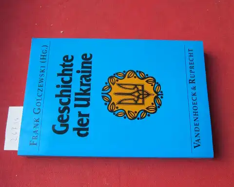 Golczewski, Frank (Hrsg.): Geschichte der Ukraine. 