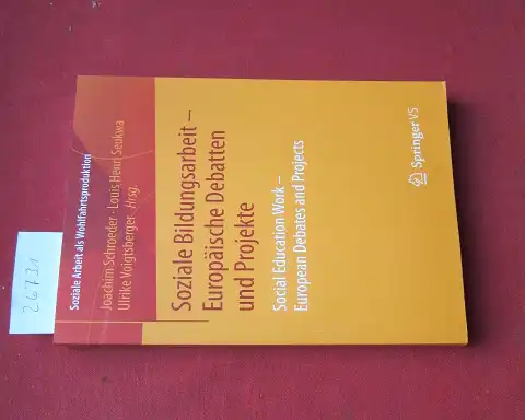 Schroeder, Joachim  (Hrsg.), Louis Henri Seukwa  (Hrsg.) und Ulrike Voigtsberger  (Hrsg.): Soziale Bildungsarbeit   europäische Debatten und Projekte = Social education.. 