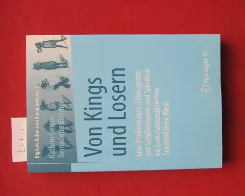 Oester, Kathrin und Bernadette Brunner: Von Kings und Losern : eine Performance-Ethnografie mit Schülerinnen und Schülern im transnationalisierten Stadtteil Bern West. Digitale Kultur und Kommunikation ; Bd. 5. 
