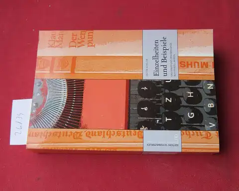 Schiller, Dieter: Einzelheiten und Beispiele : Gelesenes und Geschriebenes aus vierzig Jahren. Erkundungen - Entwürfe - Erfahrungen ; 10.