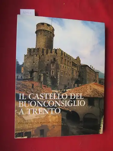 Rasmo, Nicolo: Il Castello del Buonconsiglio a Trento. Foto di Mario  Carrieri. 