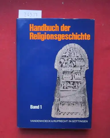 Asmussen, Jes Peter, Jörgen Laessoe und Carsten Colpe: Handbuch der Religionsgeschichte; Bd. 1. [Berecht. Übers. aus d. Dän. durch Richard Gereke u. a.]. 