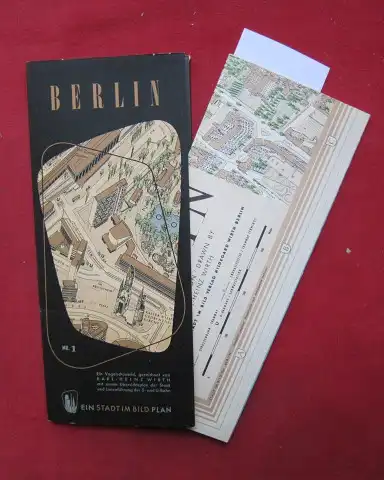 Wirth, Karl-Heinz: Berlin : Ein Vogelschaubild ; Mit e. Übersichtsplan d. Stadt [auf d. Rücks.]. Ein Stadt im Bild-Plan ; Nr 1. 