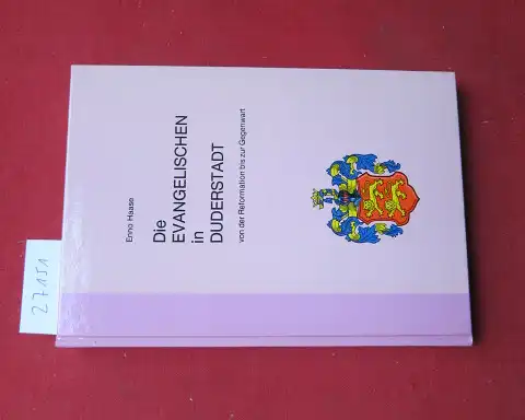 Haase, Enno: Die Evangelischen in Dudenstadt von der Reformation bis zur Gegenwart. [Pastor an St. Servatius]. 