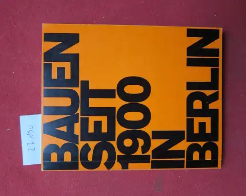 Rave, Rolf und Hans-Joachim Knöfel: Bauen seit 1900 in Berlin. 