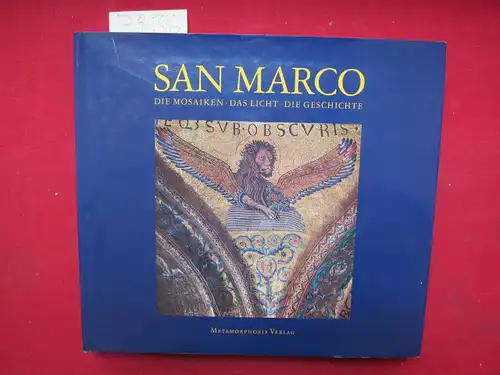 Demus, Otto, Wladimiro Dorigo Antonio Niero u. a: San Marco : Die Mosaiken - Das Licht - Die Geschichte. 