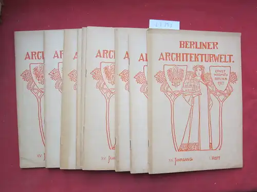 Spindler, Ernst, Bruno Möhring und  Vereinigung Berliner Architekten: Berliner Architekturwelt. Heft 1 - 9. Zeitschrift für Baukunst, Malerei, Plastik und Kunstgewerbe der Gegenwart. 