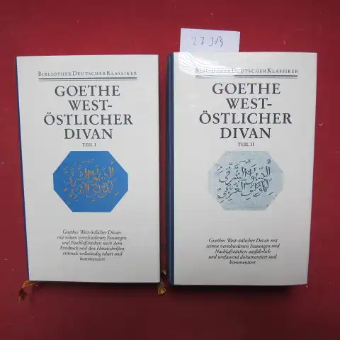 Goethe, Johann Wolfgang von und Hendrik Birus (Hrsg.): Goethe - West-Östlicher Divan. Teil I und II [2 Bände] Bibliothek Deutscher Klassiker. 