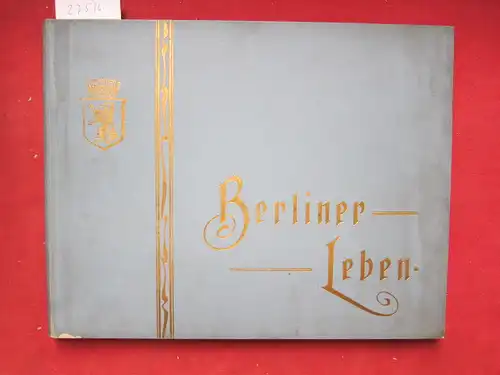 Bernstein-Sawersky, Albert: Berliner Leben. [Zeitschr. für Schönheit und Kunst]. 