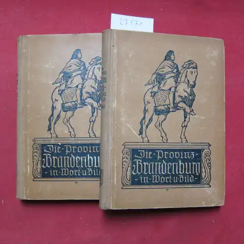 Gallee, Hermann (Hrsg. Band 2): Die Provinz Brandenburg in Wort und Bild. 1. + 2. Band.