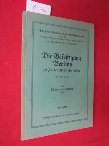 Schierer, Heinz: Die Befestigung Berlins zur Zeit des Großen Kurfürsten. Verein für die Geschichte Berlins: Schriften des Vereins für die Geschichte Berlins, H. 57. 