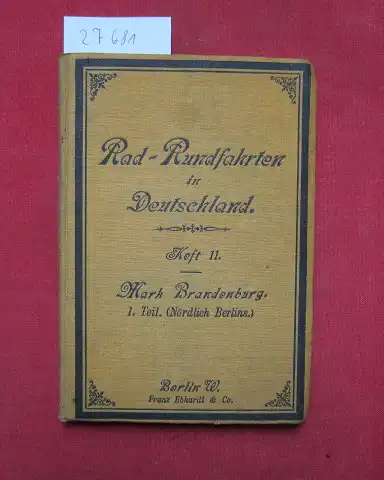 Wegener, E. und Johannes Grüss: Rad-Rundfahrten in Deutschland : Führer für Radfahrer. Heft XI. Mark Brandenburg. I. Teil (Nördlich Berlin). beschreibender Text mit Karten und Illustrationen von E. Wegener und J. Grüss.
