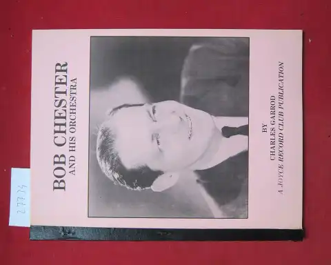 Garrod, Charles: Bob Chester and his orchestra. 