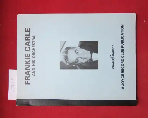 Garrod, Charles: Frankie Carle and his orchestra. 