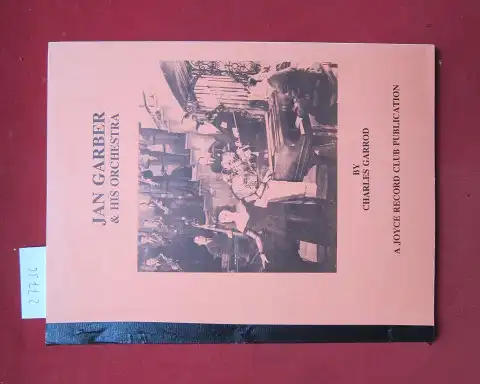 Garrod, Charles: Jan Garber and his orchestra. 