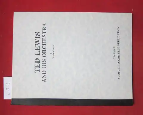 Garrod, Charles: Ted Lewis and his orchestra. 