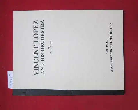 Garrod, Charles: Vincent Lopez and his orchestra. 