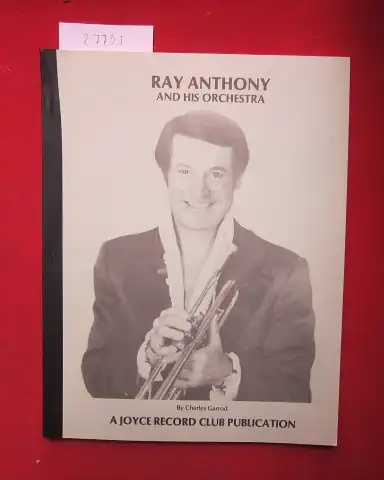 Garrod, Charles and Bill Korst: Ray Anthony and his orchestra. 