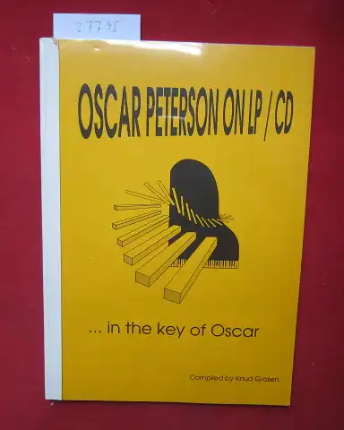 Grosen, Knud: Oscar Peterson on LP / CD ...in the key of Oscar. 