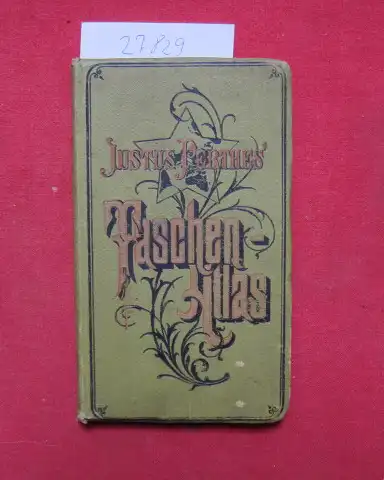 Habenicht, Hermann und Justus Perthes: Justus Perthes` Taschenatlas vom Deutschen Reich : 24 kol. Karten i. Kupferst. m. geogr.-statist. Notizen. 