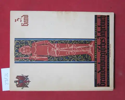 Landesdirektor der Provinz Brandenburg (Hrsg.): Brandenburgisches Jahrbuch - 3. Band - 1000 Jahre Brandenburg-Havel. Schriftleitung Prof. Erich Blunck. 