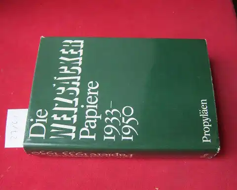 Weizsäcker, Ernst von und Leonidas E. Hill (Hrsg.): Die Weizsäcker-Papiere; Teil: 1933 - 1950 [Übers. d. Einl. u.d. Anm. von Irene Miller]. 