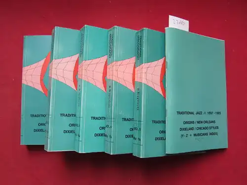 Bruyninckx, W[alter]: Traditional Jazz // 1897 - 1985 [6 volumes] Origins / New Orleans / Dixieland / Chicago Styles. 