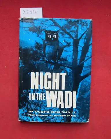 Shaul, Dvora Ben and Werner Braun (photo): Night in the Wadi. Layout / design: Shirley Hirsch. 