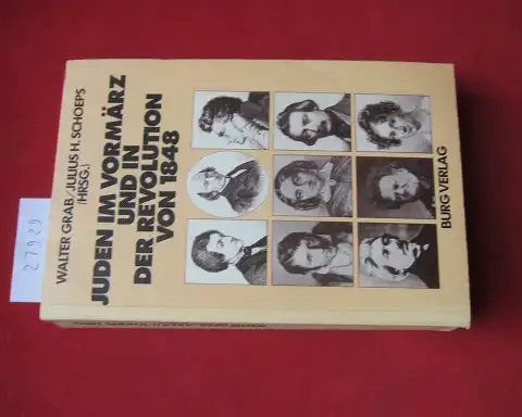 Grab, Walter (Hrsg.), Michael Werner Julius H. Schoeps (Hrsg.) u. a: Juden im Vormärz und in der Revolution von 1848. Studien zur Geistesgeschichte ; Bd. 3. 