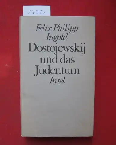 Ingold, Felix Philipp: Dostojewskij und das Judentum. 