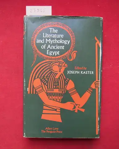 Kaster, Joseph: The literature and mythology of Ancient Egypt. 