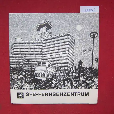 Zehm, Karl-Hermann: SFB-Fernsehzentrum. 