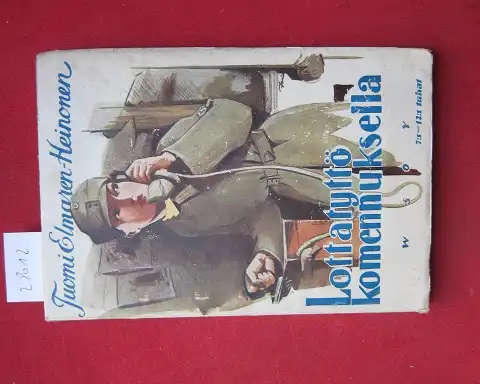 Elmgren-Heinonen, Tuomi: Lottatyttö komennuksella. Pikkulotan Tarina. 