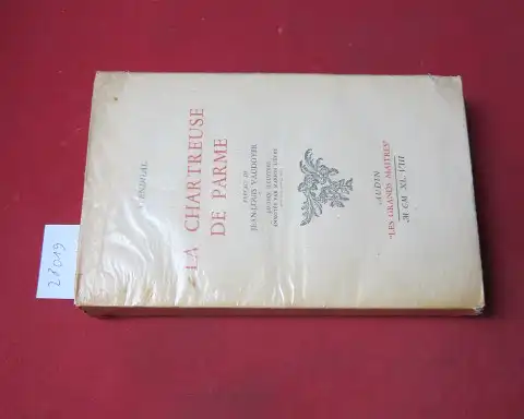 Stendhal, (Henri Beyle de): La Chartreuse de Parme. Preface de Jean-Louis Vaudoyer. Edition illustrée annotée par Marion Lievre. 