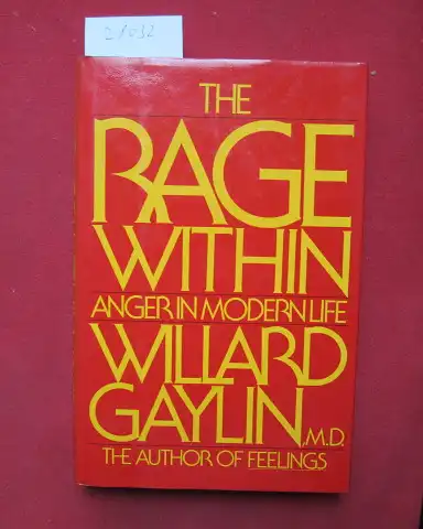 Gaylin, Willard: The rage within. Anger in modern life. 