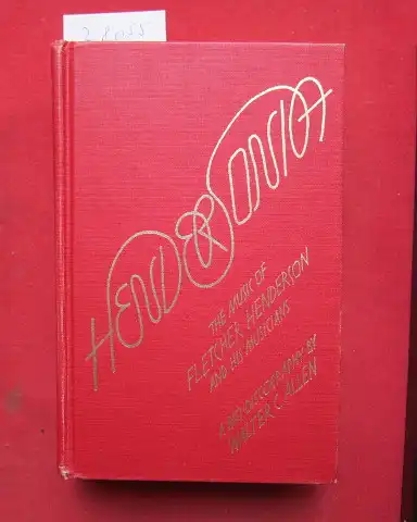 Allen, Walter C: Hendersonia. The Music of Fletcher Henderson and his musicians. A bio-discography. Jazz monographs, Number 4. 