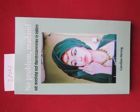 Herzog, Caroline: No problem, Madam! Mit 60 auf Abenteuerreise in Indien. 