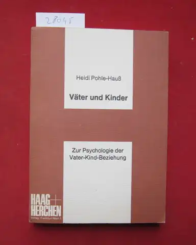 Pohle-Hauß, Heidi: Väter und Kinder : zur Psychologie der Vater-Kind-Beziehung. 