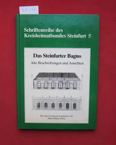 Pries, Hans-Walter (Mitwirkender): Das Steinfurter Bagno : alte Beschreibungen und Ansichten. [Hrsg.: Kreisheimatbund Steinfurt in Verbindung mit der Stadt Steinfurt]. Für den Neudr. bearb. von...