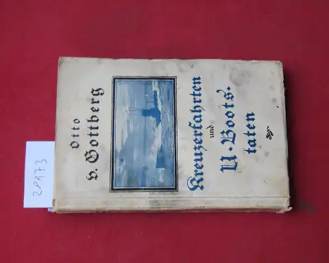 Gottberg, Otto von: Kreuzerfahrten und U-Bootstaten. Ullstein-Kriegsbücher ; 10. 