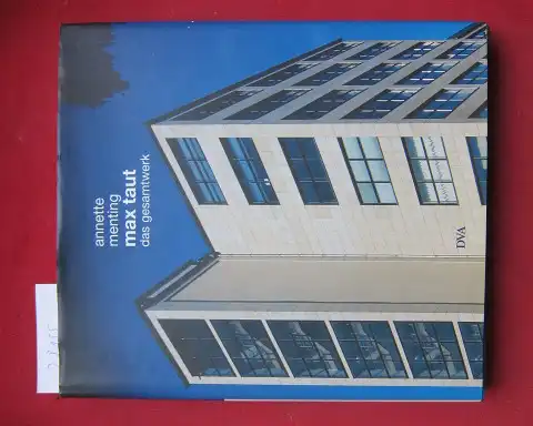 Menting, Annette und Max Taut (Illustrator): Max Taut : das Gesamtwerk. 