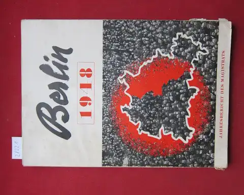 Magistrat von Groß-Berlin (Hrsg.): Berlin : Jahresbericht des Magistrats 1948. 