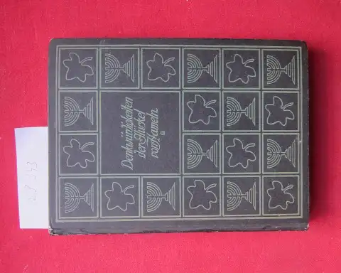 Hameln, Glückel von und Alfred Feilchenfeld: Denkwürdigkeit der Glückel von Hameln. Aus d. Jüd.-Deutschen übers., mit Erl. vers. u. hrsg. von Alfred Feilchenfeld / Memoiren jüdischer Männer und Frauen ; [1]. 