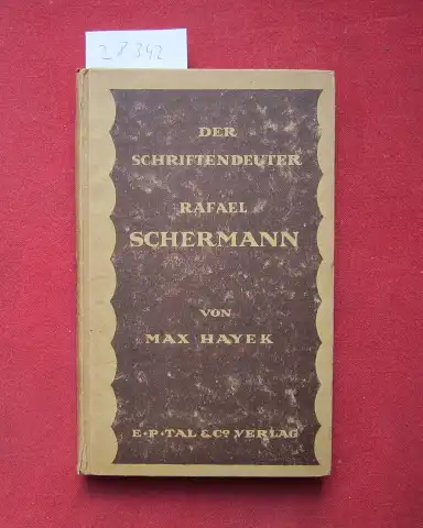 Hayek, Max: Der Schriftendeuter Rafael Schermann. 